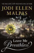 Leave Me Breathless by Jodi Ellen Malpas
