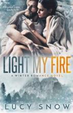 Light My Fire by Lucy Snow