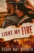 Light My Fire by Susan May Warren