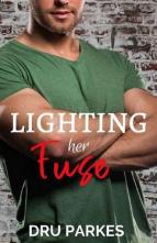 Lighting Her Fuse by Dru Parkes