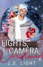 Lights, Camera, Christmas! by J. D. Light