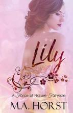 Lily by M.A. Horst