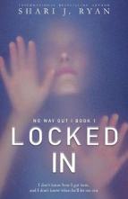 Locked In by Shari J. Ryan