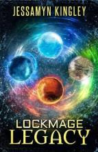 Lockmage Legacy by Jessamyn Kingley