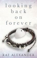 Looking Back on Forever by Kat Alexander