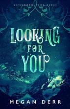 Looking for You by Megan Derr