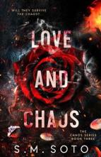 Love and Chaos by S.M. Soto