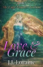 Love & Grace by J.J. Loraine