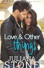 Love and Other Things by Juliana Stone