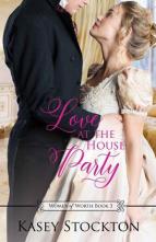 Love at the House Party by Kasey Stockton