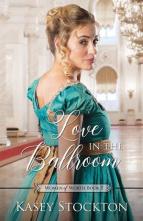 Love in the Ballroom by Kasey Stockton