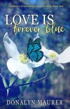 Love is Forever Blue by Donalyn Maurer