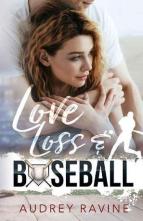 Love, Loss & Baseball by Audrey Ravine