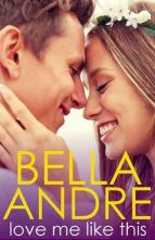 Love Me Like This by Bella Andre