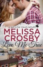 Love Me True by Melissa Crosby