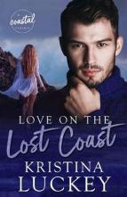 Love on the Lost Coast by Kristina Luckey