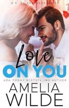 Love on You by Amelia Wilde