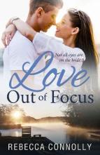 Love Out of Focus by Rebecca Connolly