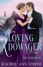 Loving a Dowager by Rachel Ann Smith