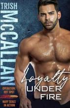 Loyalty Under Fire by Trish McCallan