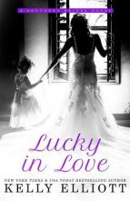 Lucky in Love by Kelly Elliott