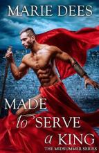 Made to Serve a King by Marie Dees