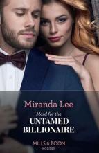 Maid for the Untamed Billionaire by Miranda Lee