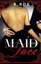 Maid in Lace by R. Roe