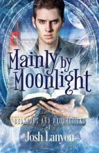 Mainly By Moonlight by Josh Lanyon