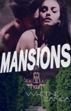 Mansions by Whitney Bianca