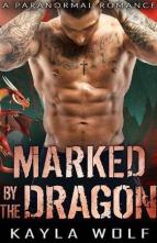 Marked By the Dragon by Kayla Wolf