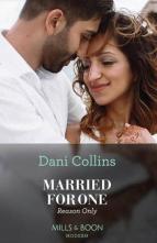 Married For One Reason Only by Dani Collins