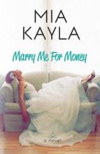 Marry Me for Money by Mia Kayla