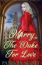 Marry The Duke for Love by Patricia Scott