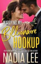 Marrying My Billionaire Hookup by Nadia Lee