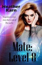 Mate: Level 8 by Heather Karn