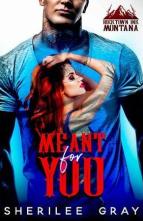 Meant for You by Sherilee Gray