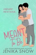 Meant to Be by Jenika Snow