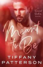 Meant to Be by Tiffany Patterson