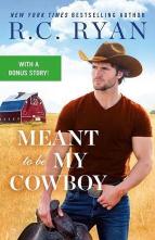 Meant to Be My Cowboy by R.C. Ryan