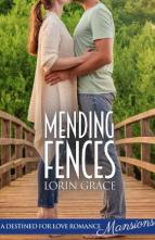 Mending Fences by Lorin Grace
