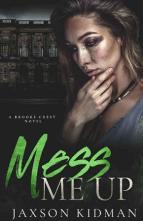 Mess Me Up by Jaxson Kidman