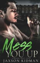 Mess You Up by Jaxson Kidman