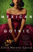 Mexican Gothic by Silvia Moreno-Garcia