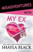Misadventures with My Ex by Shayla Black