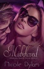 Misbehaved by Nicole Dykes