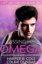 Missing His Omega by Harper B. Cole