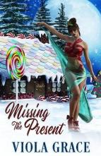 Missing the Present by Viola Grace