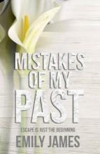 Mistakes of My Past by Emily James