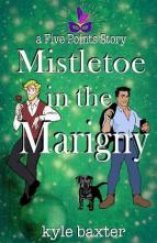 Mistletoe in the Marigny by Kyle Baxter